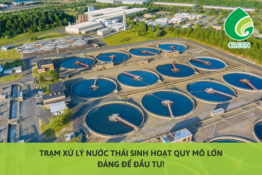 Trạm Xử Lý Nước Thải Sinh Hoạt Quy Mô Lớn: Đáng Để Đầu Tư!