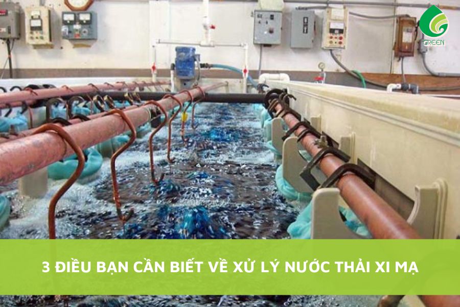 3 Điều Bạn Cần Biết Về Xử Lý Nước Thải Xi Mạ
