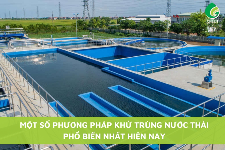 Một Số Phương Pháp Khử Trùng Nước Thải Phổ Biến Nhất Hiện Nay
