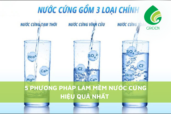 5 Phương Pháp Làm Mềm Nước Cứng Hiệu Quả Nhất