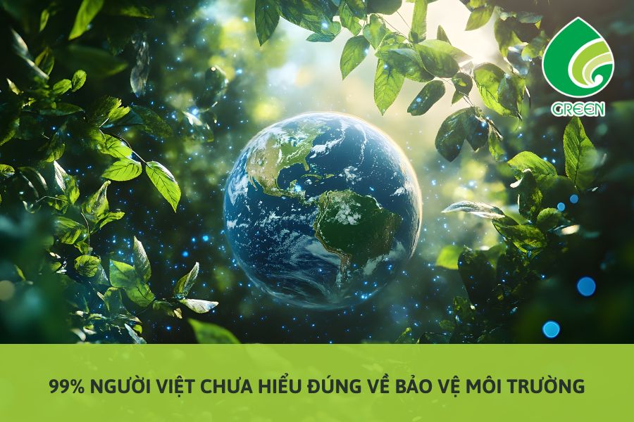 99% Người Việt Chưa Hiểu Đúng Về Bảo Vệ Môi Trường