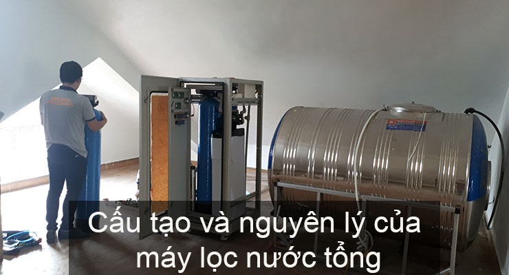 Cấu tạo và nguyên lý của máy lọc nước tổng sinh hoạt gia đình