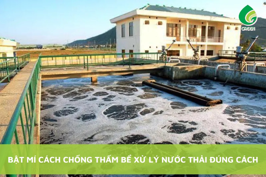 Bật Mí Cách Chống Thấm Bể Xử Lý Nước Thải Đúng Cách