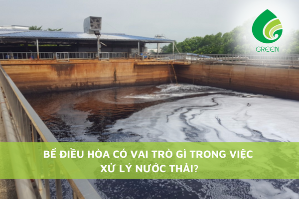 Bể Điều Hòa Có Vai Trò Gì Trong Việc Xử Lý Nước Thải?