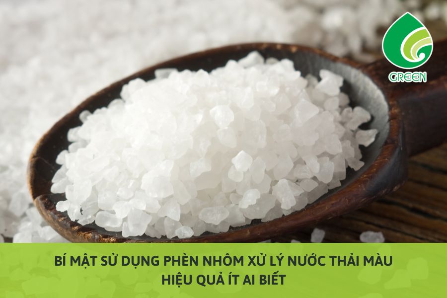 Bí Mật Sử Dụng Phèn Nhôm Xử Lý Nước Thải Màu Hiệu Quả Ít Ai Biết