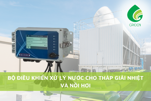 Bộ Điều Khiển Xử Lý Nước Cho Tháp Giải Nhiệt Và Nồi Hơi