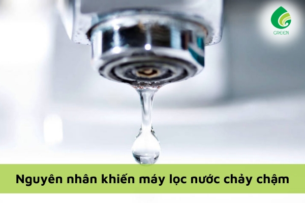Bỏ Túi Những Cách Sửa Máy Lọc Nước Chảy Chậm Hiệu Quả Nhất