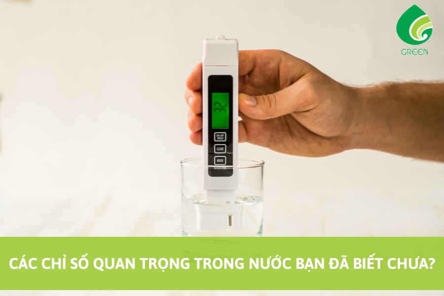 Các Chỉ Số Quan Trọng Trong Nước Bạn Đã Biết Chưa?