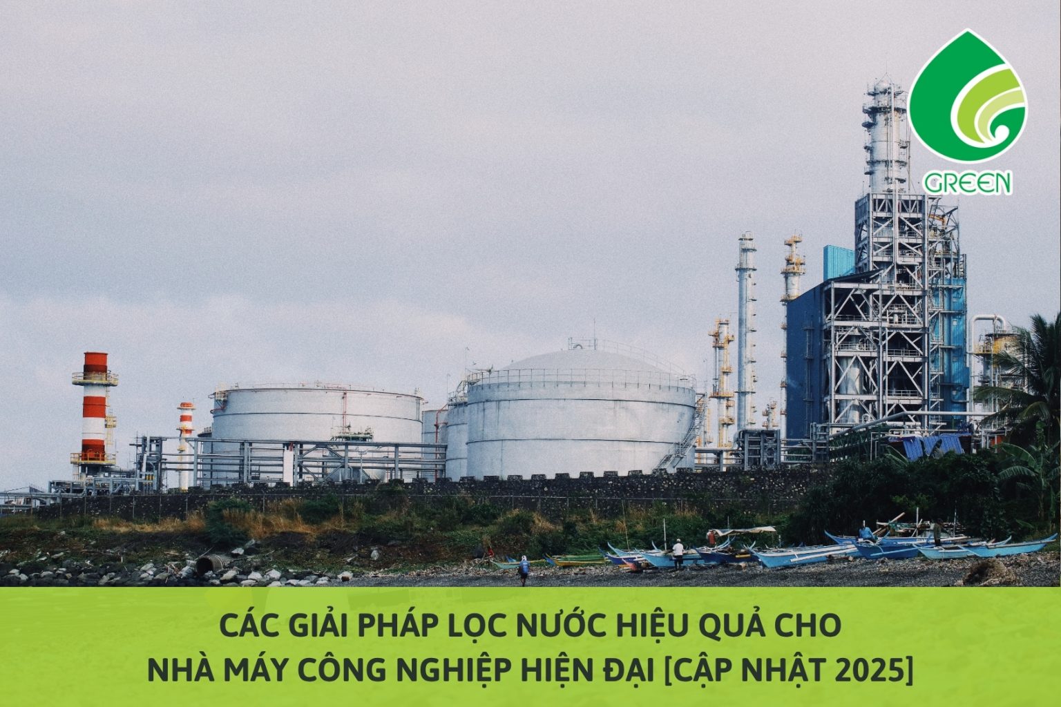 Các Giải Pháp Lọc Nước Hiệu Quả Cho Nhà Máy Công Nghiệp Hiện Đại [Cập Nhật 2025]