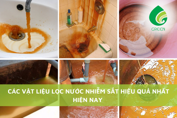 Các Vật Liệu Lọc Nước Nhiễm Sắt Hiệu Quả Nhất Hiện Nay