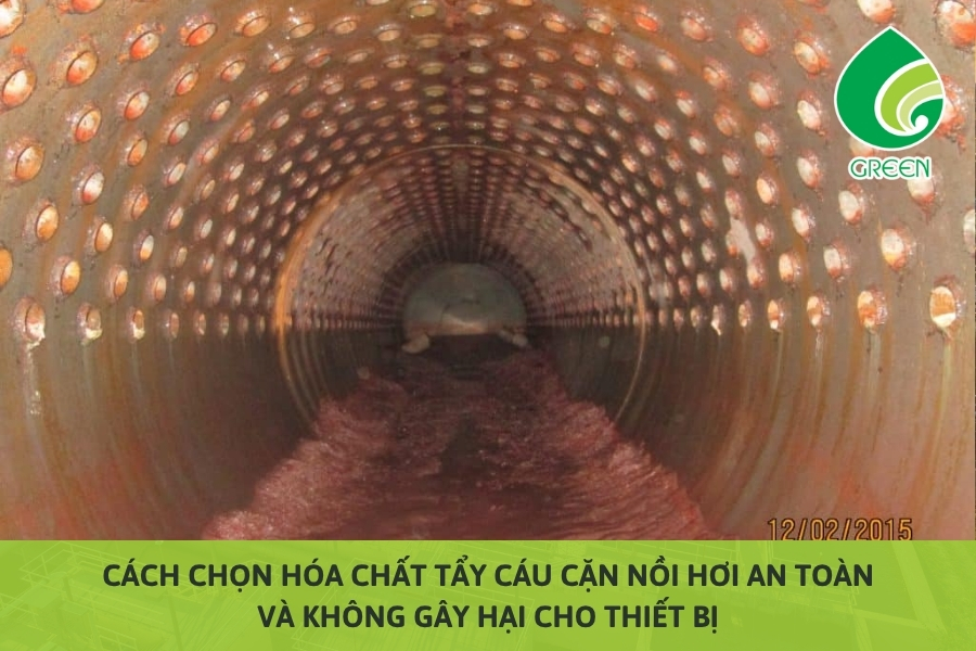 Cách Chọn Hóa Chất Tẩy Cáu Cặn Nồi Hơi An Toàn Và Không Gây Hại Cho Thiết Bị