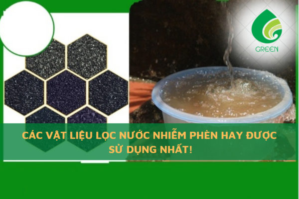 Các Vật Liệu Lọc Nước Nhiễm Phèn Hay Được Sử Dụng Nhất!