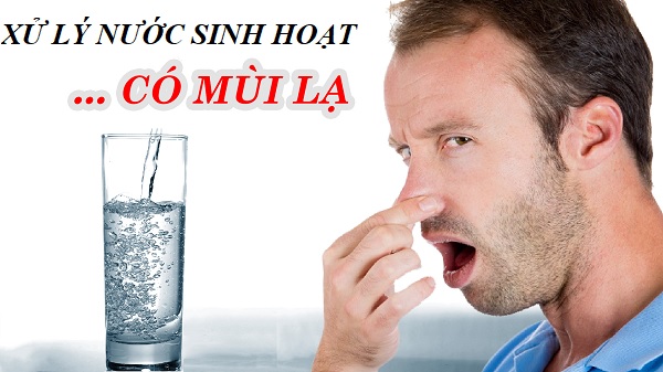 Cách Xử Lý Nước Sinh Hoạt Có Mùi Hôi Dứt Điểm, Trả Lại Nước An Toàn