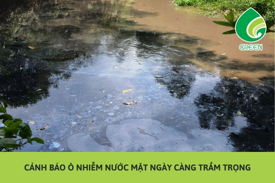 Cảnh Báo Ô Nhiễm Nước Mặt Ngày Càng Trầm Trọng