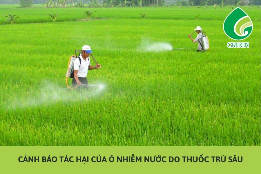 Cảnh Báo Tác Hại Của Ô Nhiễm Nước Do Thuốc Trừ Sâu