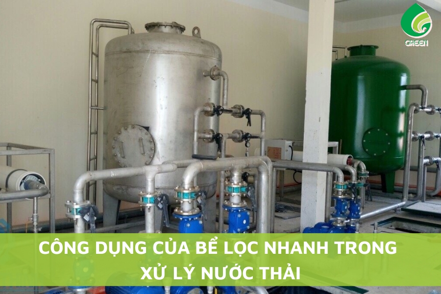 Công Dụng Của Bể Lọc Nhanh Trong Xử Lý Nước Thải