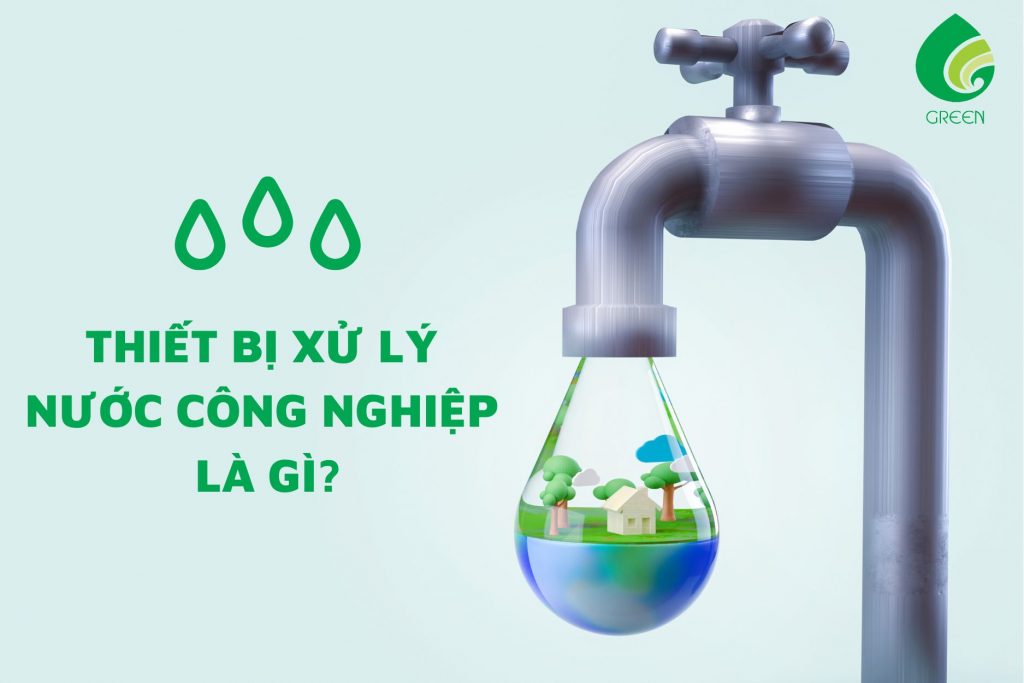 Công Dụng Của Thiết Bị Xử Lý Nước Công Nghiệp Organo Pro