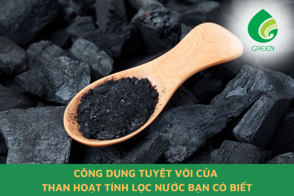 Công Dụng Tuyệt Vời Của Than Hoạt Tính Lọc Nước Bạn Có Biết?