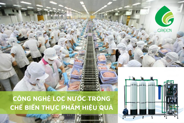 Công Nghệ Lọc Nước Trong Chế Biến Thực Phẩm Hiệu Quả
