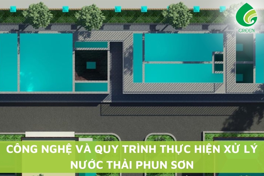 Công Nghệ Và Quy Trình Thực Hiện Xử Lý Nước Thải Phun Sơn