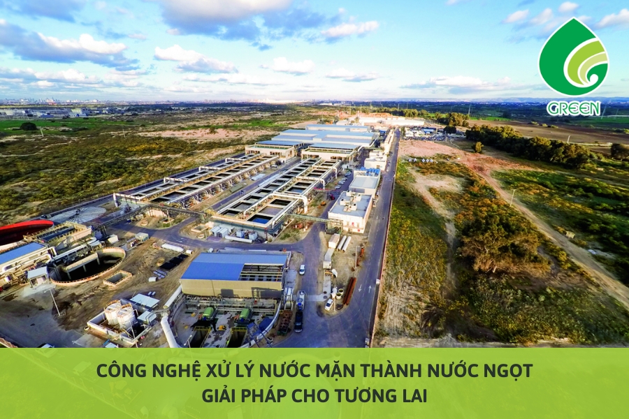 Công Nghệ Xử Lý Nước Mặn Thành Nước Ngọt: Giải Pháp Cho Tương Lai