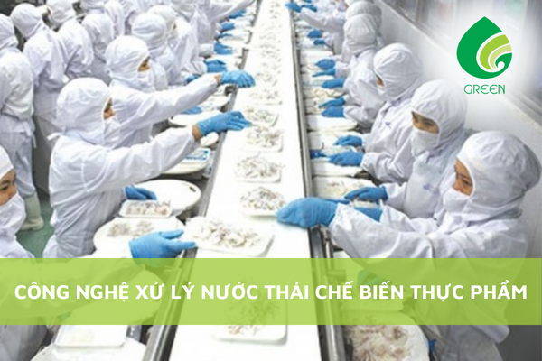 Công Nghệ Xử Lý Nước Thải Chế Biến Thực Phẩm