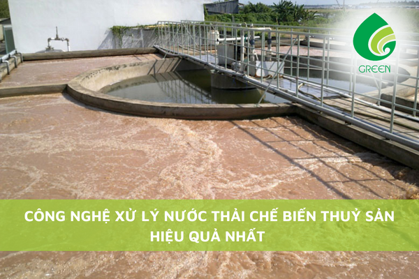 Công Nghệ Xử Lý Nước Thải Chế Biến Thuỷ Sản Hiệu Quả Nhất
