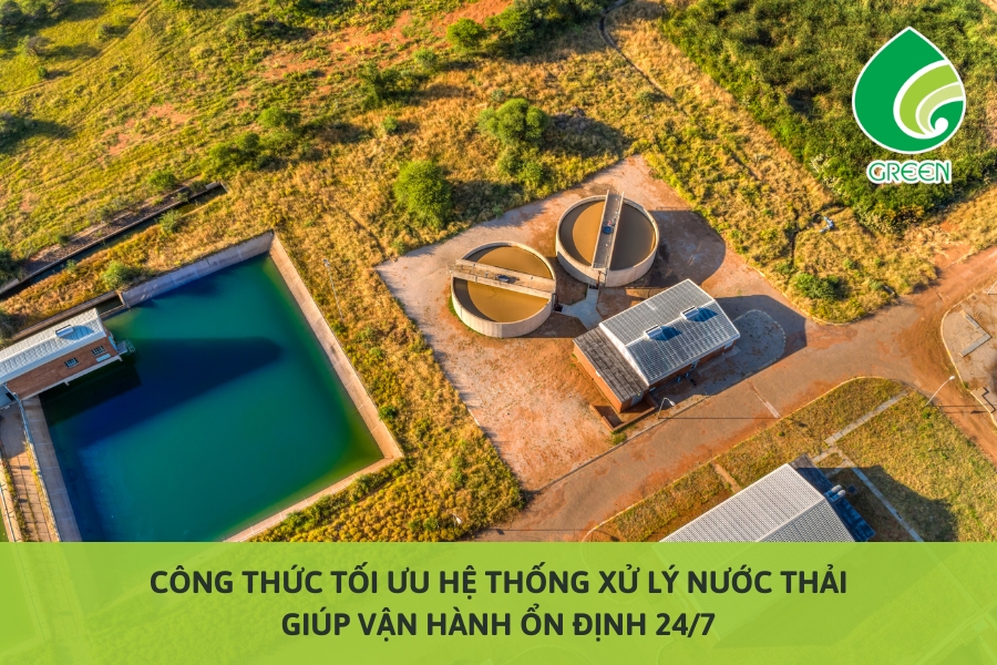 Công Thức Tối Ưu Hệ Thống Xử Lý Nước Thải Giúp Vận Hành Ổn Định 24/7