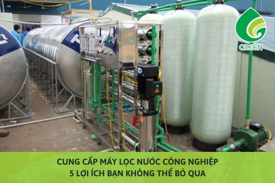 Cung Cấp Máy Lọc Nước Công Nghiệp: 5 Lợi Ích Bạn Không Thể Bỏ Qua