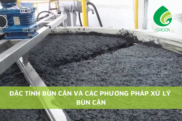Đặc Tính Bùn Cặn Và Các Phương Pháp Xử Lý Bùn Cặn