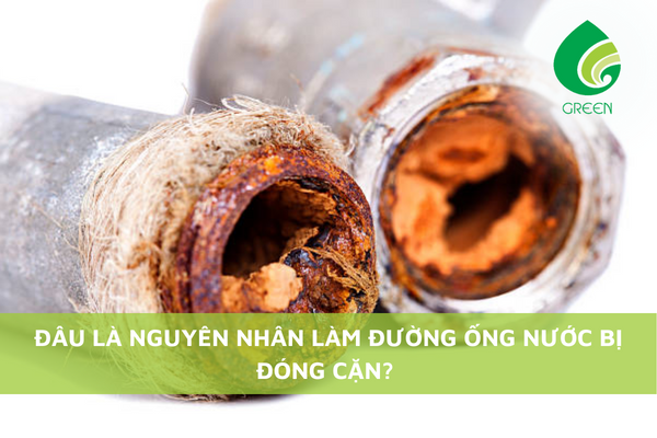 Đâu Là Nguyên Nhân Làm Đường Ống Nước Bị Đóng Cặn?