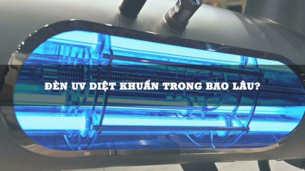 Giải Đáp: Đèn UV Diệt Khuẩn Trong Bao Lâu?