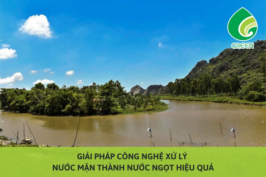 Giải Pháp Công Nghệ Xử Lý Nước Mặn Thành Nước Ngọt Hiệu Quả