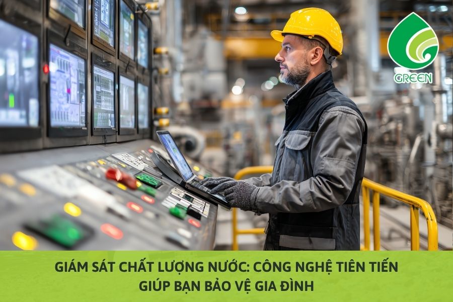 Giám Sát Chất Lượng Nước: Công Nghệ Tiên Tiến Giúp Bạn Bảo Vệ Gia Đình