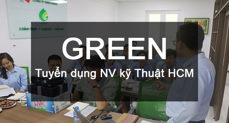 Tuyển dụng nhân viên Kỹ Thuật chi nhánh Hồ Chí Minh