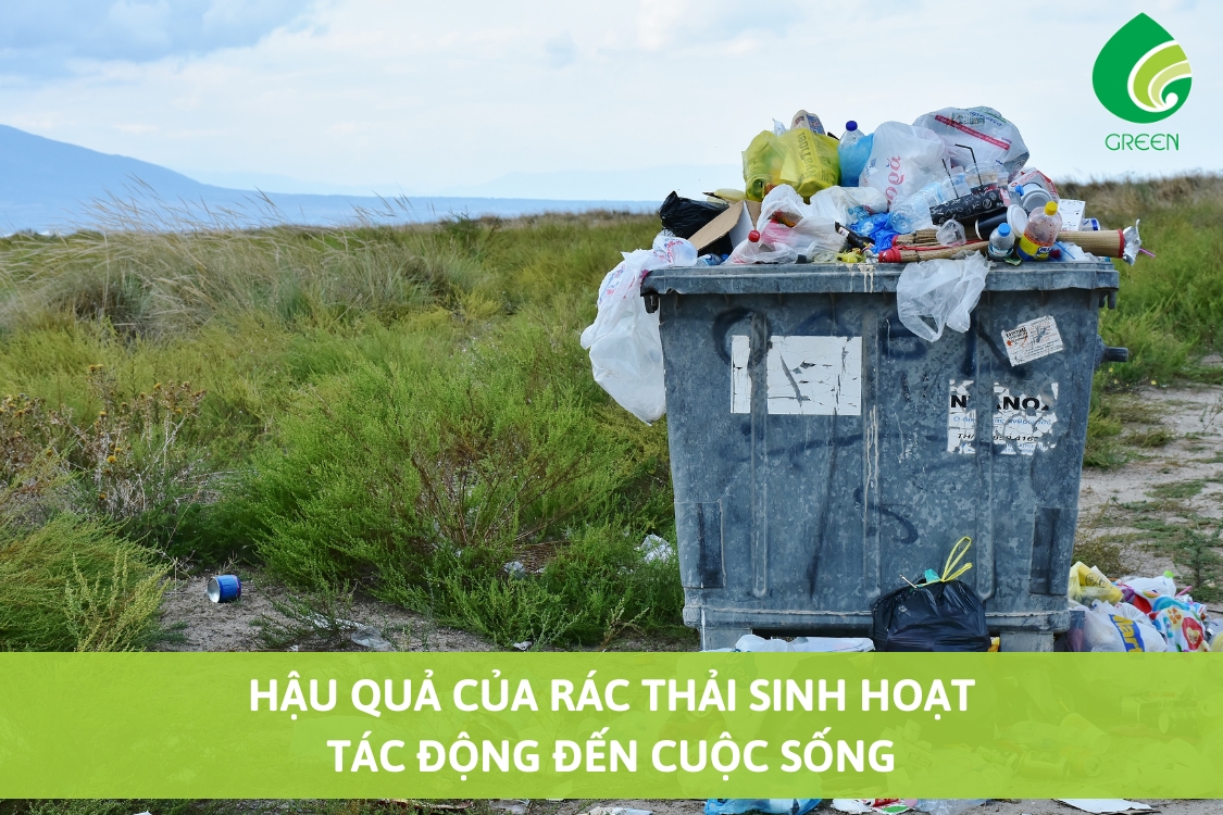 Hậu Quả Của Rác Thải Sinh Hoạt Tác Động Đến Cuộc Sống