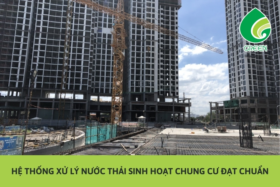 Hệ Thống Xử Lý Nước Thải Sinh Hoạt Chung Cư Đạt Chuẩn