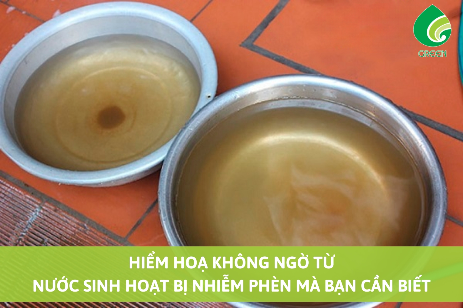Hiểm Hoạ Không Ngờ Từ Nước Sinh Hoạt Bi Nhiễm Phèn Mà Bạn Cần Biết