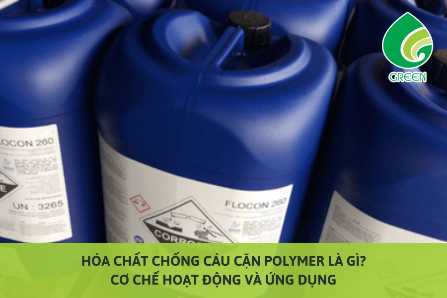 Hóa Chất Chống Cáu Cặn Polymer Là Gì? Cơ Chế Hoạt Động Và Ứng Dụng
