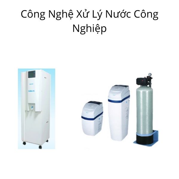 Công Nghệ Xử Lý Nước Công Nghiệp