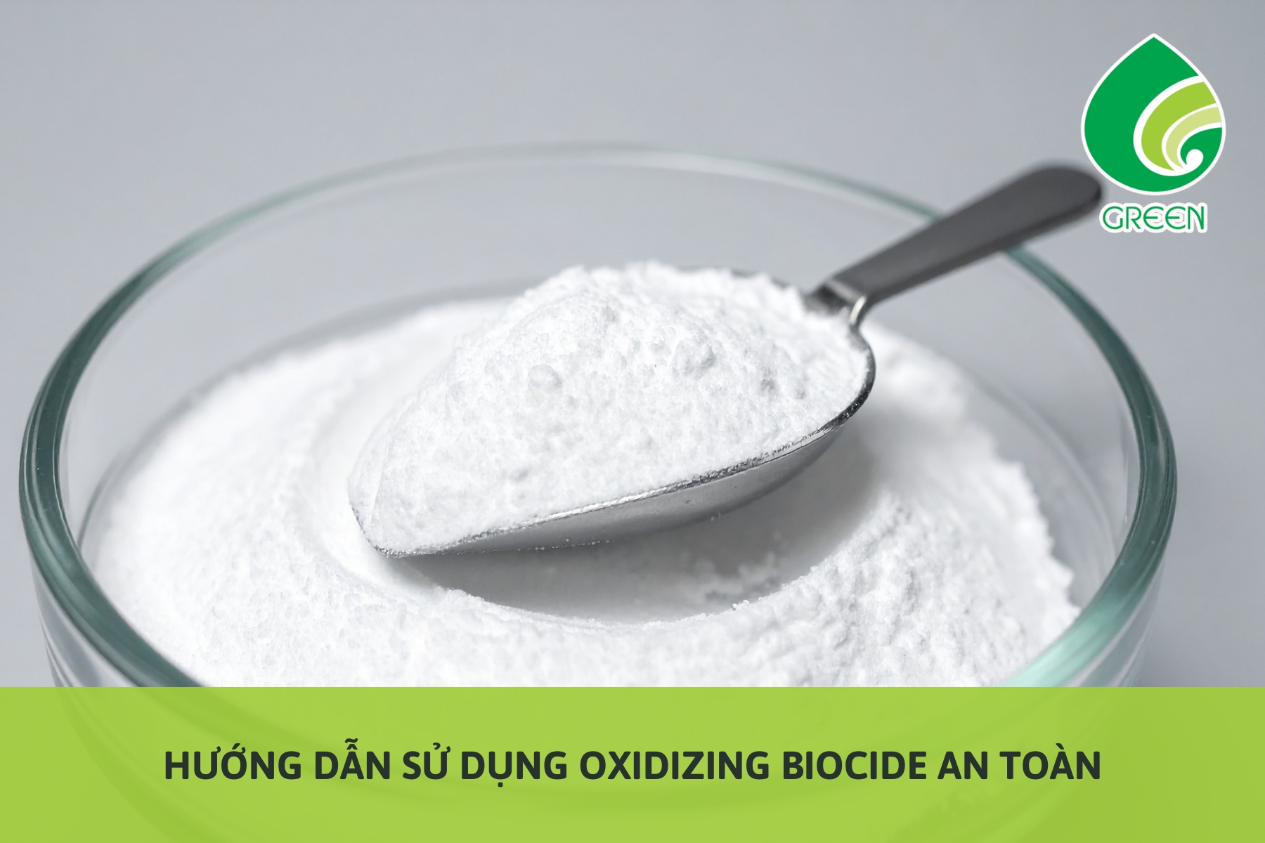 Hướng Dẫn Sử Dụng Oxidizing Biocide An Toàn