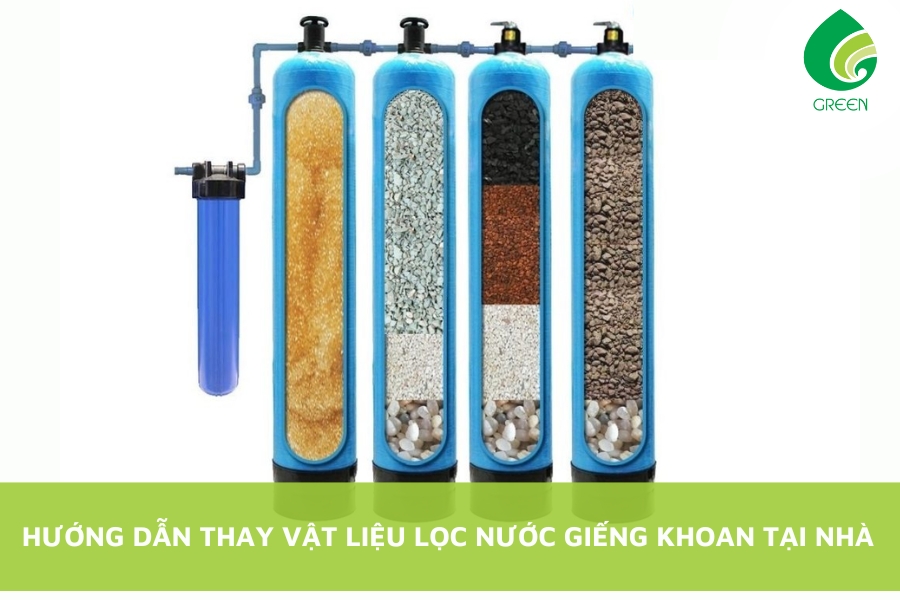 Hướng Dẫn Thay Vật Liệu Lọc Nước Giếng Khoan Tại Nhà