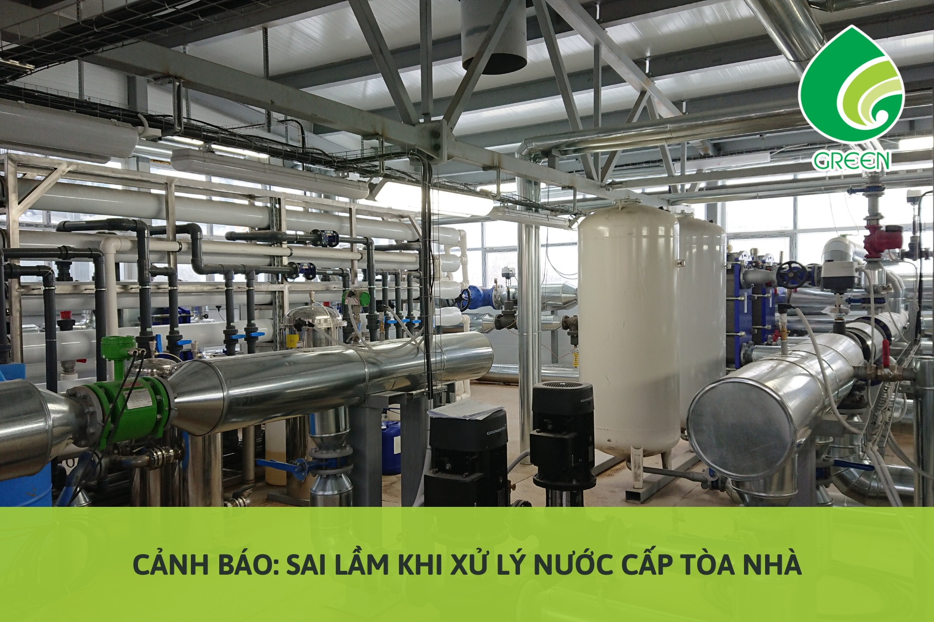 Cảnh Báo: Sai Lầm Khi Xử Lý Nước Cấp Tòa Nhà