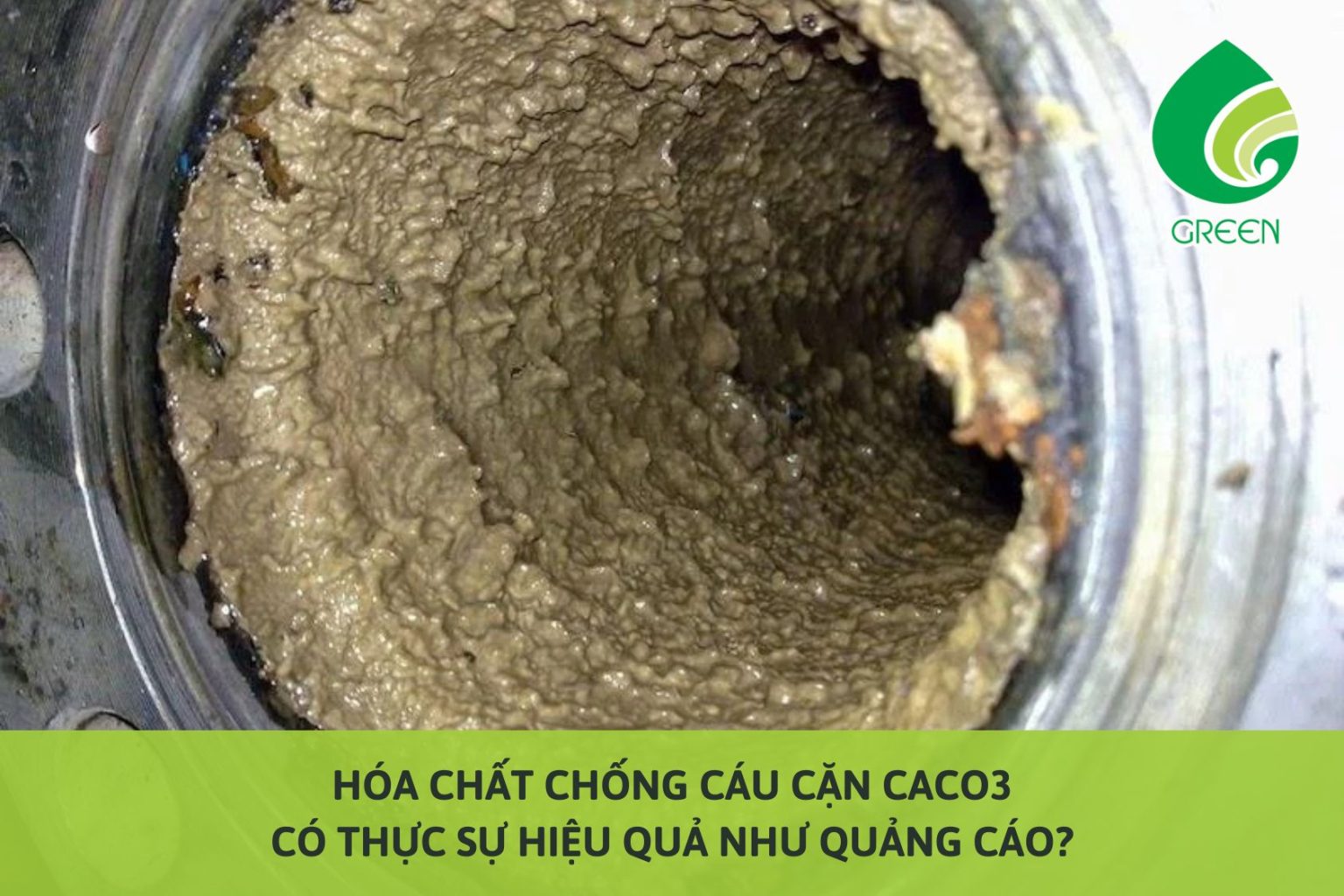 Hóa Chất Chống Cáu Cặn CaCO3 Có Thực Sự Hiệu Quả Như Quảng Cáo?