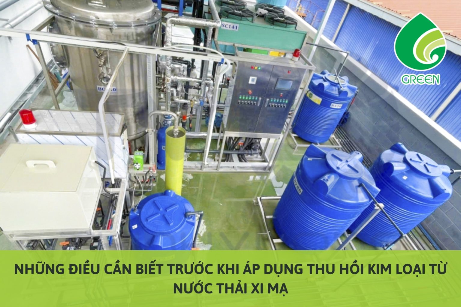 Những Điều Cần Biết Trước Khi Áp Dụng Thu Hồi Kim Loại Từ Nước Thải Xi Mạ