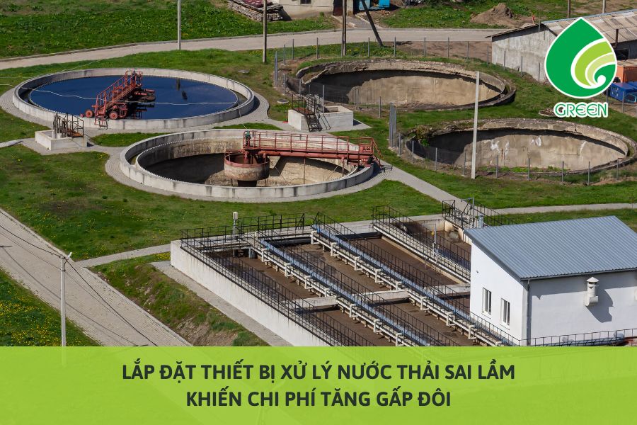 Lắp Đặt Thiết Bị Xử Lý Nước Thải Sai Lầm Khiến Chi Phí Tăng Gấp Đôi