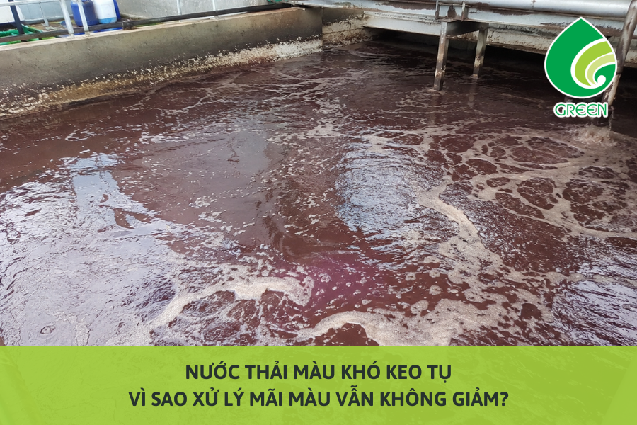 Nước Thải Màu Khó Keo Tụ: Vì Sao Xử Lý Mãi Màu Vẫn Không Giảm?