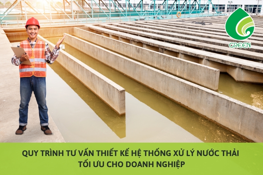 Quy Trình Tư Vấn Thiết Kế Hệ Thống Xử Lý Nước Thải Tối Ưu Cho Doanh Nghiệp