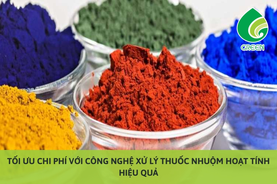 Tối Ưu Chi Phí Với Công Nghệ Xử Lý Thuốc Nhuộm Hoạt Tính Hiệu Quả