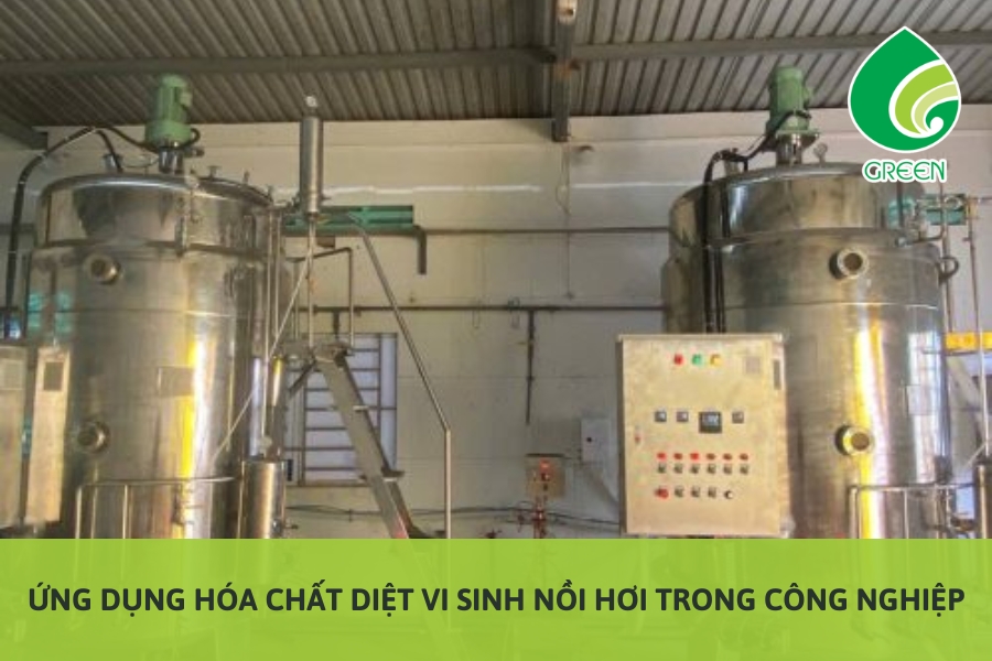 Ứng Dụng Hóa Chất Diệt Vi Sinh Nồi Hơi Trong Công Nghiệp